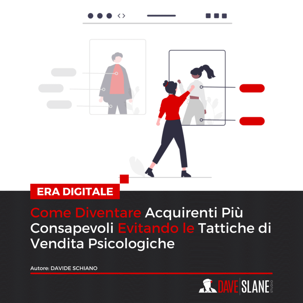 Come Diventare Acquirenti Più Consapevoli Evitando le Tattiche di Vendita Psicologiche