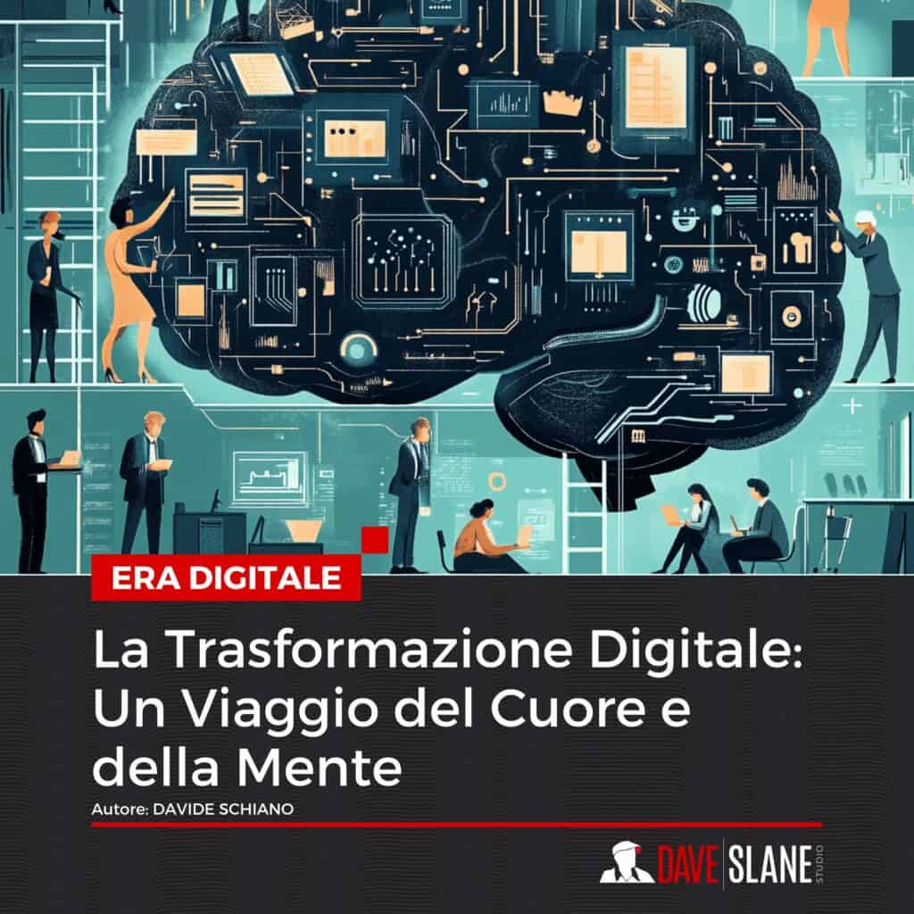 La Trasformazione Digitale Un Viaggio del Cuore e della Mente