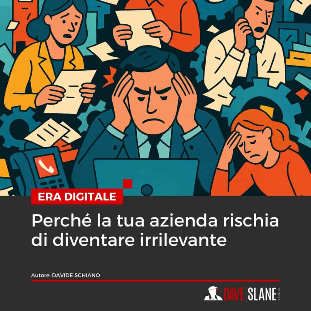 perché la tua azienda rischia di diventare irrilevante